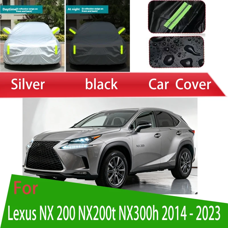 

For Lexus NX 200 NX300h 2014 - 2023 Outdoor Protection Full Car Covers Snow Cover Sunshade Waterproof Dustproof Exterior Car