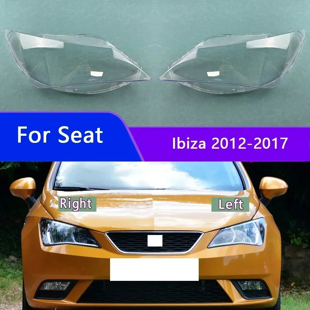 

For Seat Ibiza 2012-2017 Car Front Headlight Cover Auto Headlamp Lampshade Lampcover Head Lamp light glass Lens Shell Caps