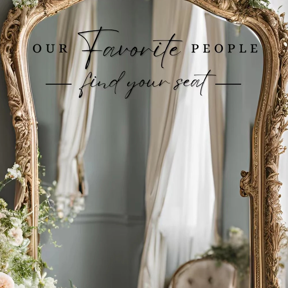 2Pcs Our Favorite People Wedding Decal Find Your Seat Wedding Sign Stickers for Mirror Wedding Reception Vinyl Letters Stickers