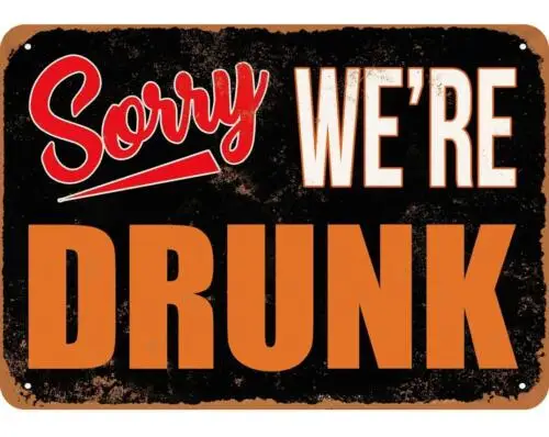 Metal Sign Plate Sorry We’re Drunk Cave Beer Home Bar Club Decor Wall Novelty