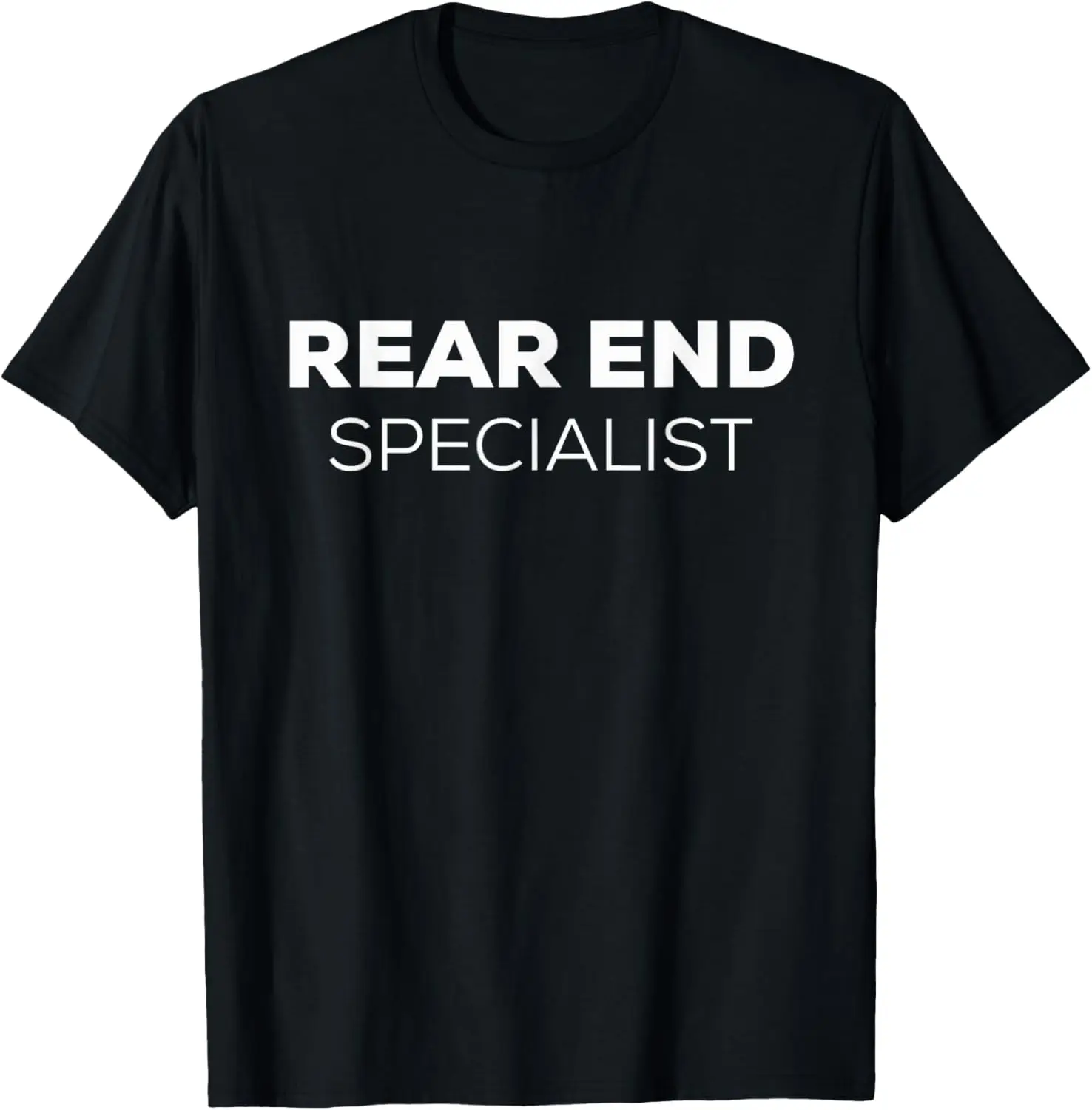 Rear End Specialist | Funny Pun T-Shirt