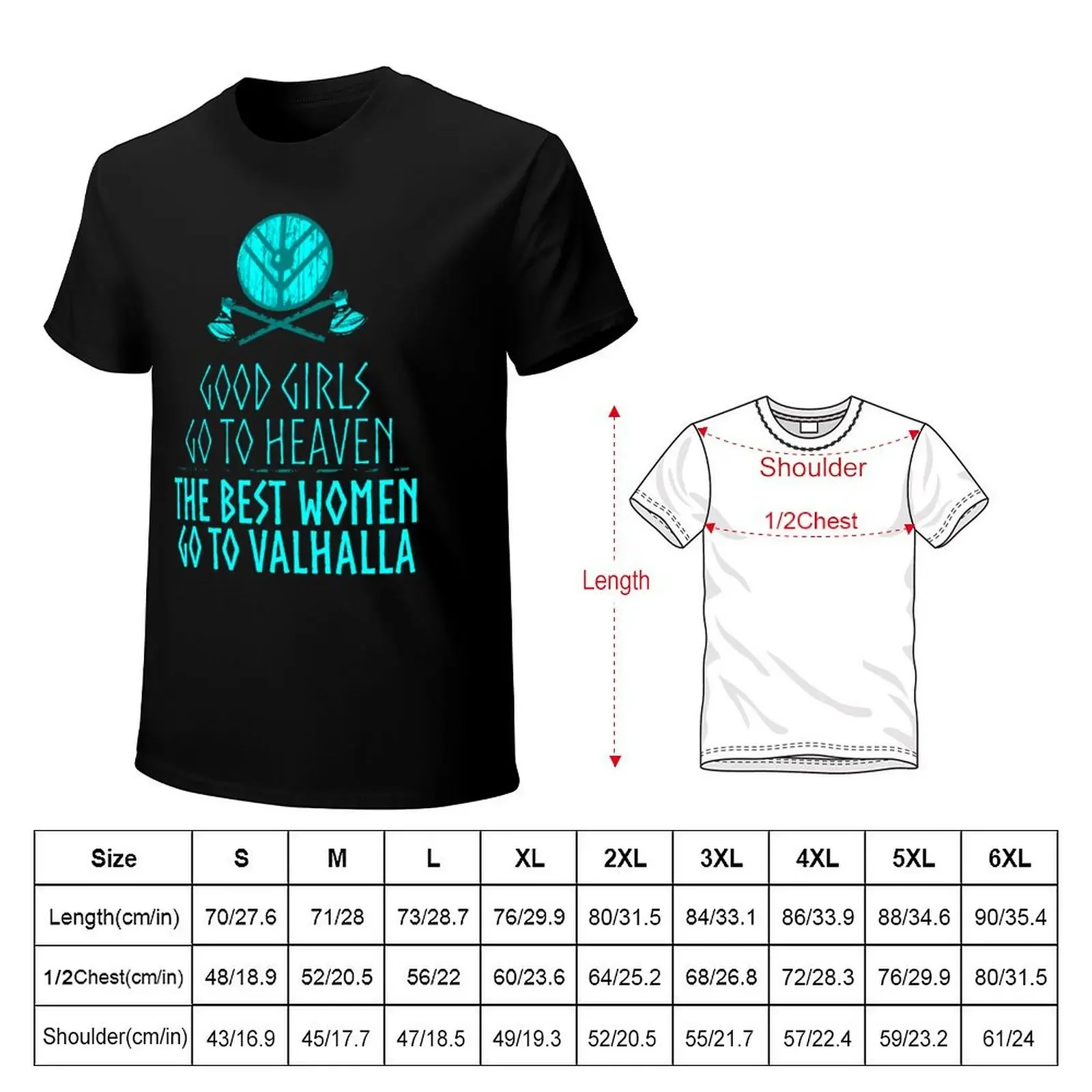 good girls go to heaven, the best women go to valhalla T-Shirt basketball graphic tees anime clothes men workout shirt