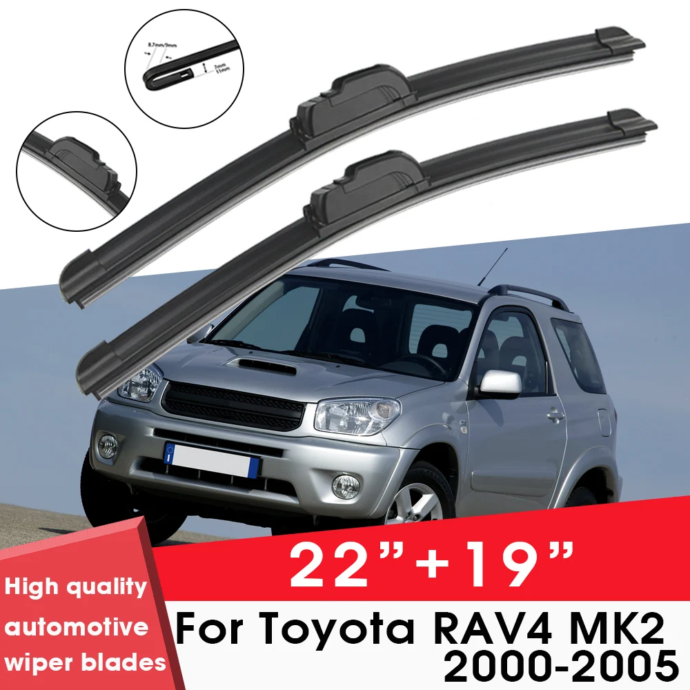 

Car Wiper Blade Blades For Toyota RAV4 MK2 2000-2005 22"+19"Windshield Windscreen Clean Rubber Silicon Cars Wipers Accessories