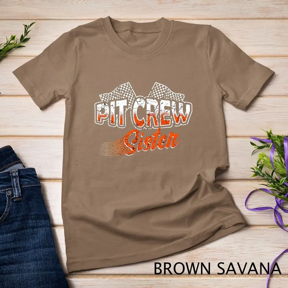 Pit Crew Sister For Hosting Race Car Racing Parents Gift T-Shirt Unisex T-shirt