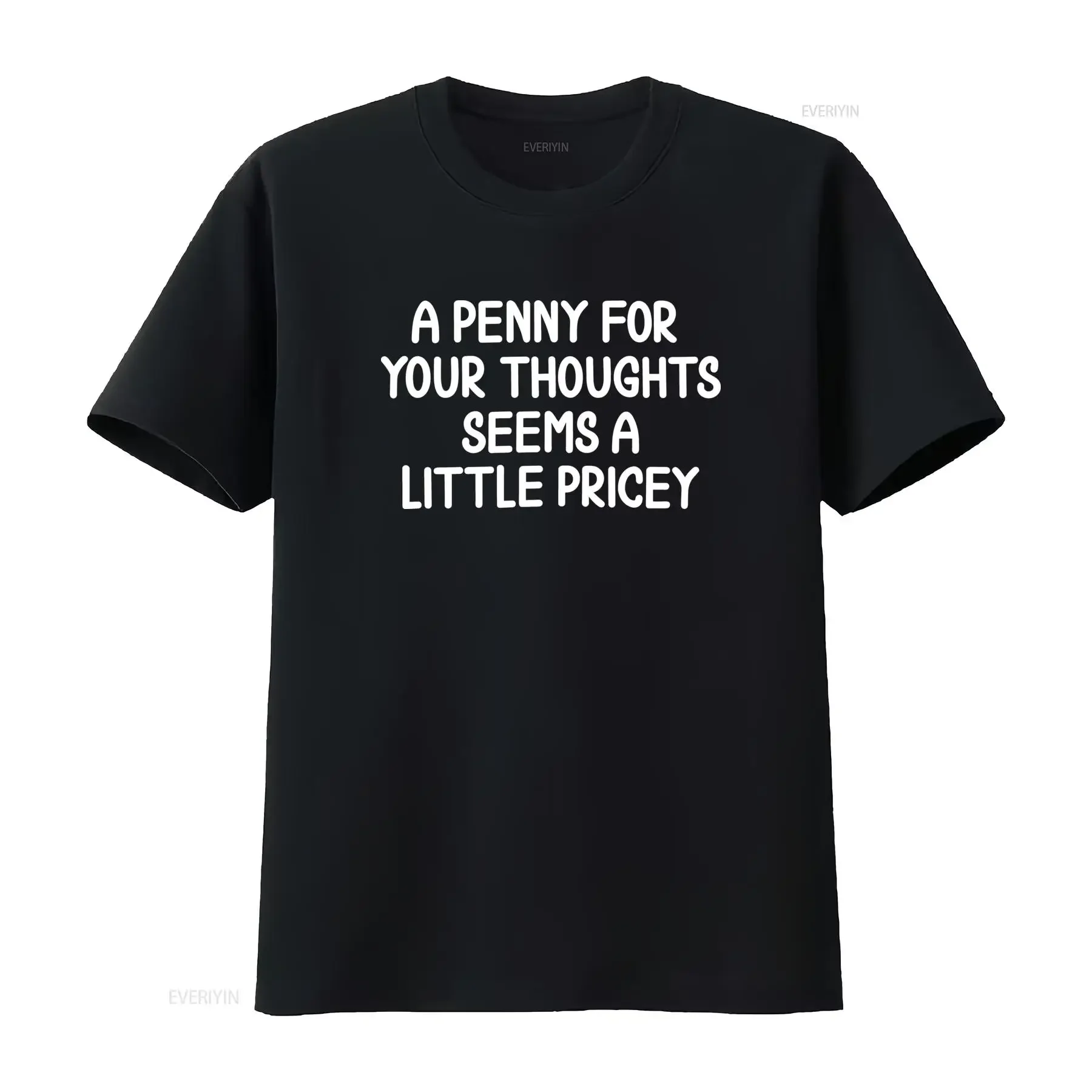 Funny Penny For Your Thoughts T Shirt Sarcastic Joke A Seems Little Pricey  vintage Washed graphic Unisex Casual Versatile Soft