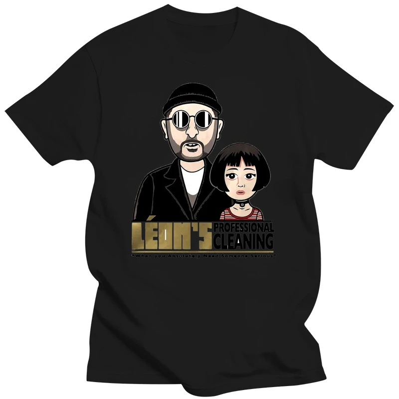 Leon The Professional S Absolutely Need Someone Serious Shirt Newest 2019 New Fashion Men Street Wear Funny Custom Tees Shirt