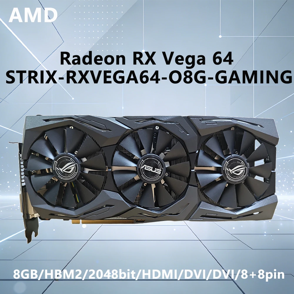 ASUS Radeon RX Veg 8GB GPU ROG STRIX RXVEGA64 O8G GAMING Graphics Card For HBM2 256bit 8+8pin HDMI DP DVI Triple Fans Desktop PC