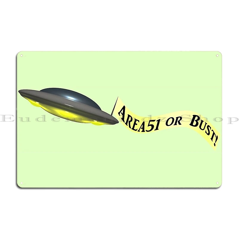 Flying Saucer Area 51 Or Bust Metal Sign Personalized Print Garage Party Home Tin Sign Poster