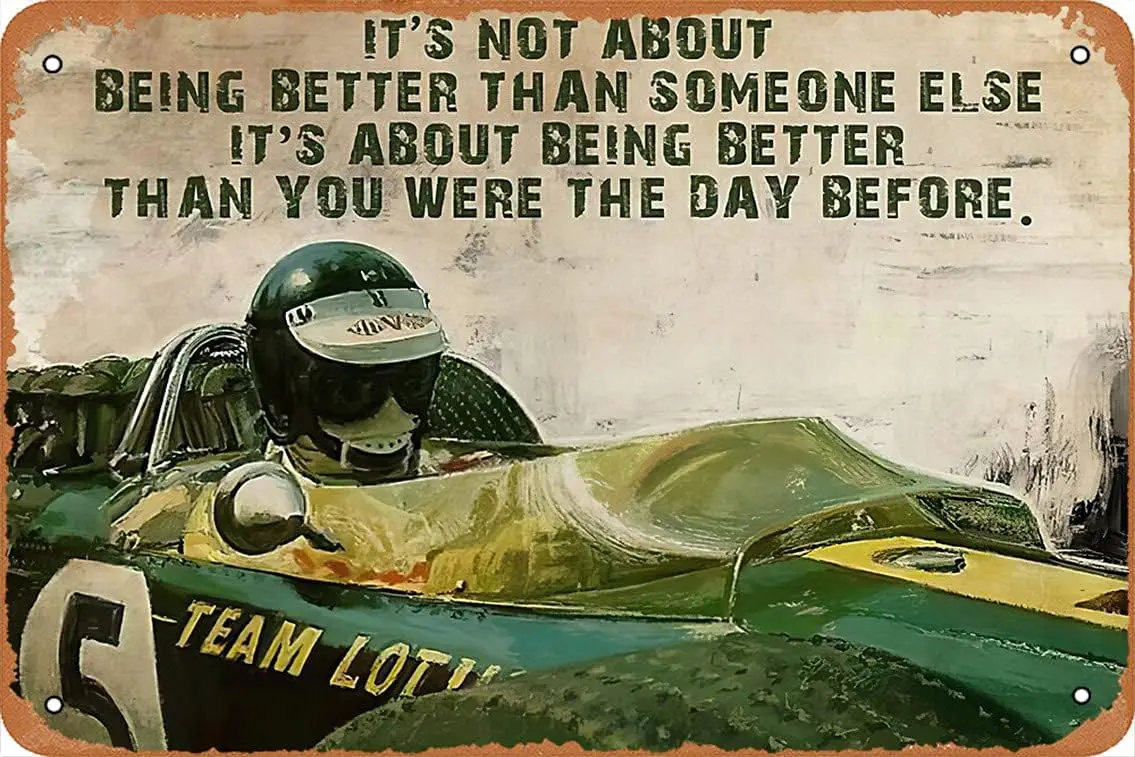 Jim Clark Lotus 49 Car Racing Its Not About Being Better Than Someone Poster Metal Tin Sign 8 x 12 Vintage Retro Man Cave Wall D