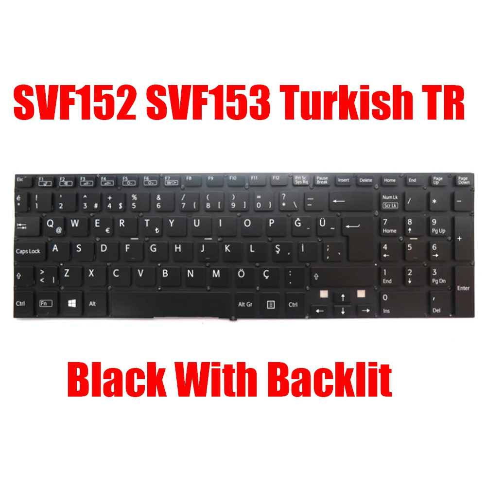 

Backlit Turkish TR Keyboard For SONY SVF152 SVF153 149241441TR 149240741TR 9Z.NAEBQ.20T 9Z.NAEBQ.00T Silver/Black New