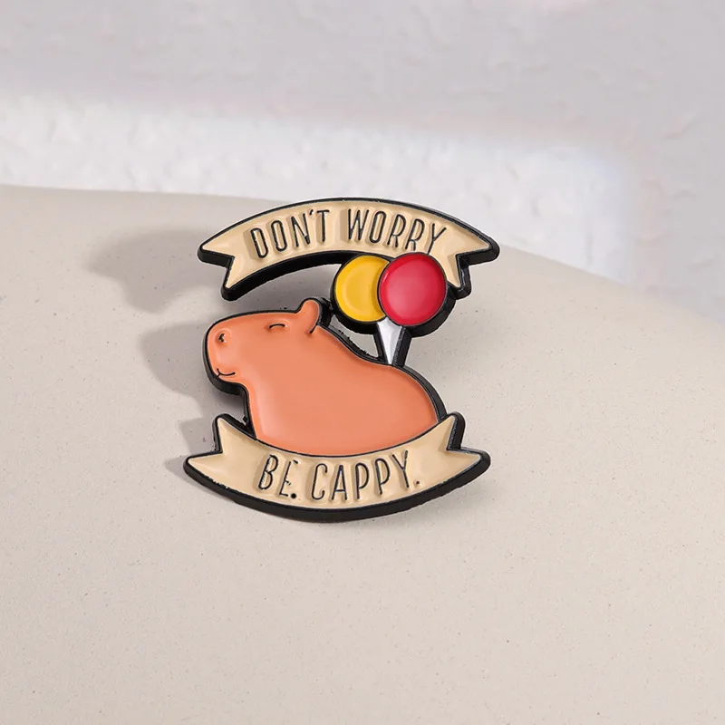 DON'T WORRY BE CAPPY Enamel Pins Custom Capybara Balloon Brooches Lapel Badges Animal Jewelry Gift for Kids Friends