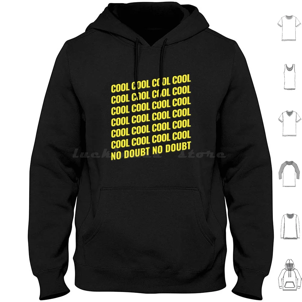 Cool Cool Cool No Doubt No Doubt B99 Brooklyn Nine Nine sudaderas con capucha de manga larga Cool Cool No Doubt No Doubt B99
