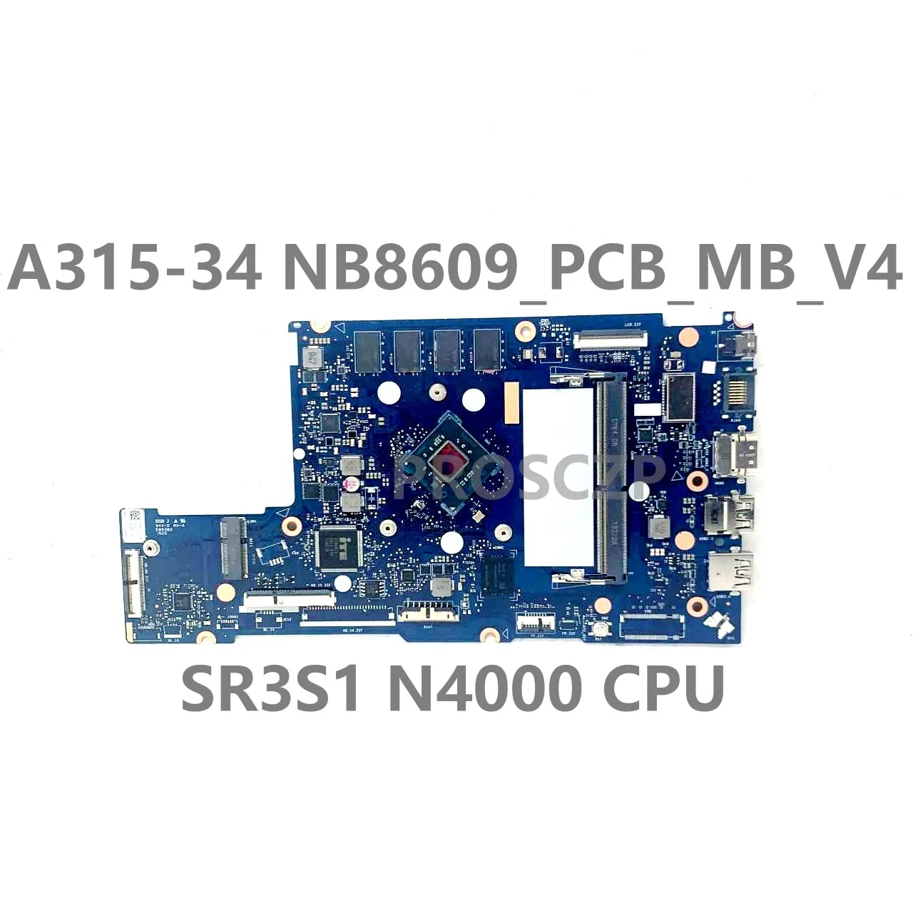 High Quality Mainboard For ACER Aspire A315 A315-34 NB8609_PCB_MB_V4 Laptop Motherboard With SR3S1 N4000 CPU 100% Full Tested OK