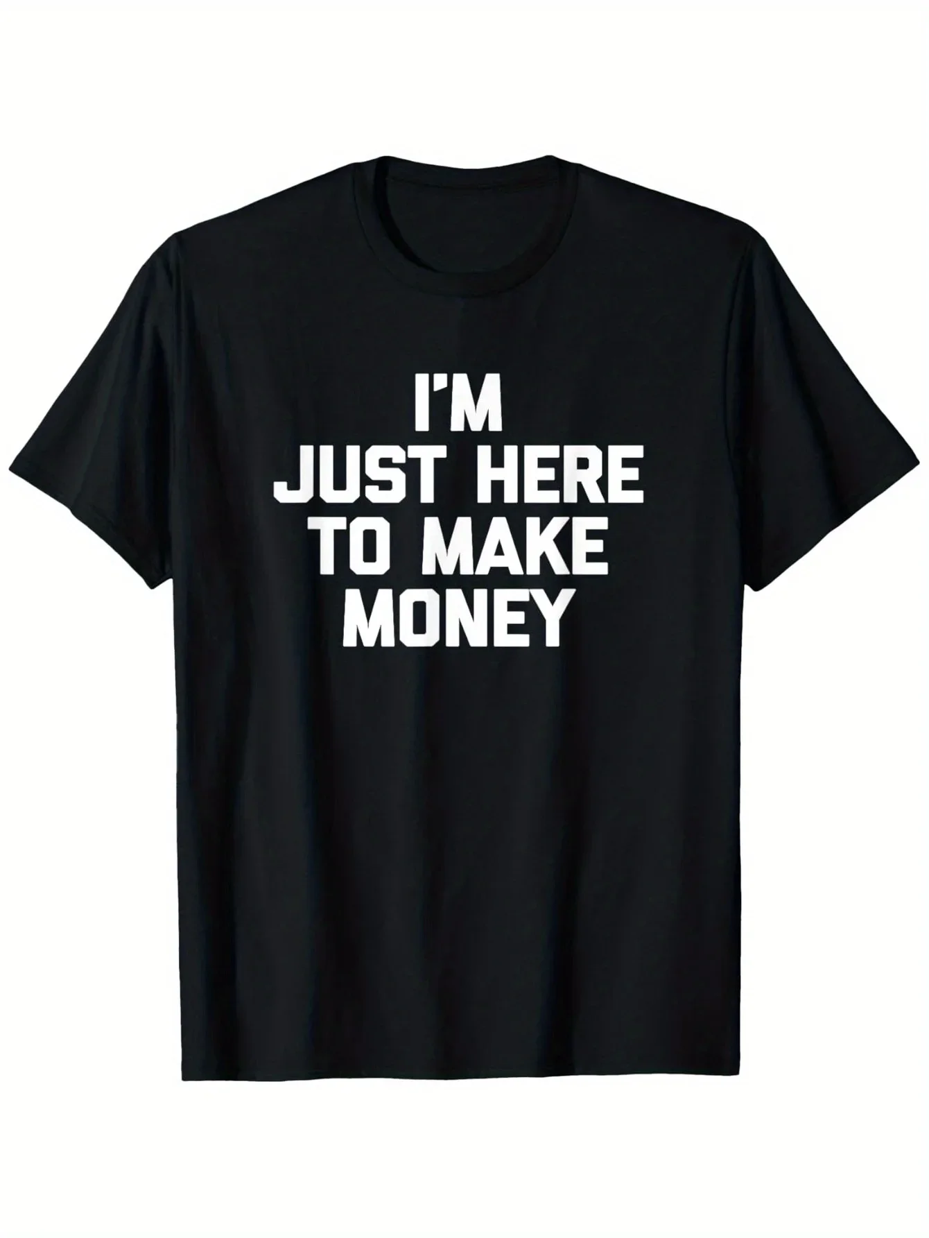 Camiseta I'm Just Here To Make Money, camiseta divertida con patrón de humor de oficina para hombre, negra con letras blancas, corta de edición Regular