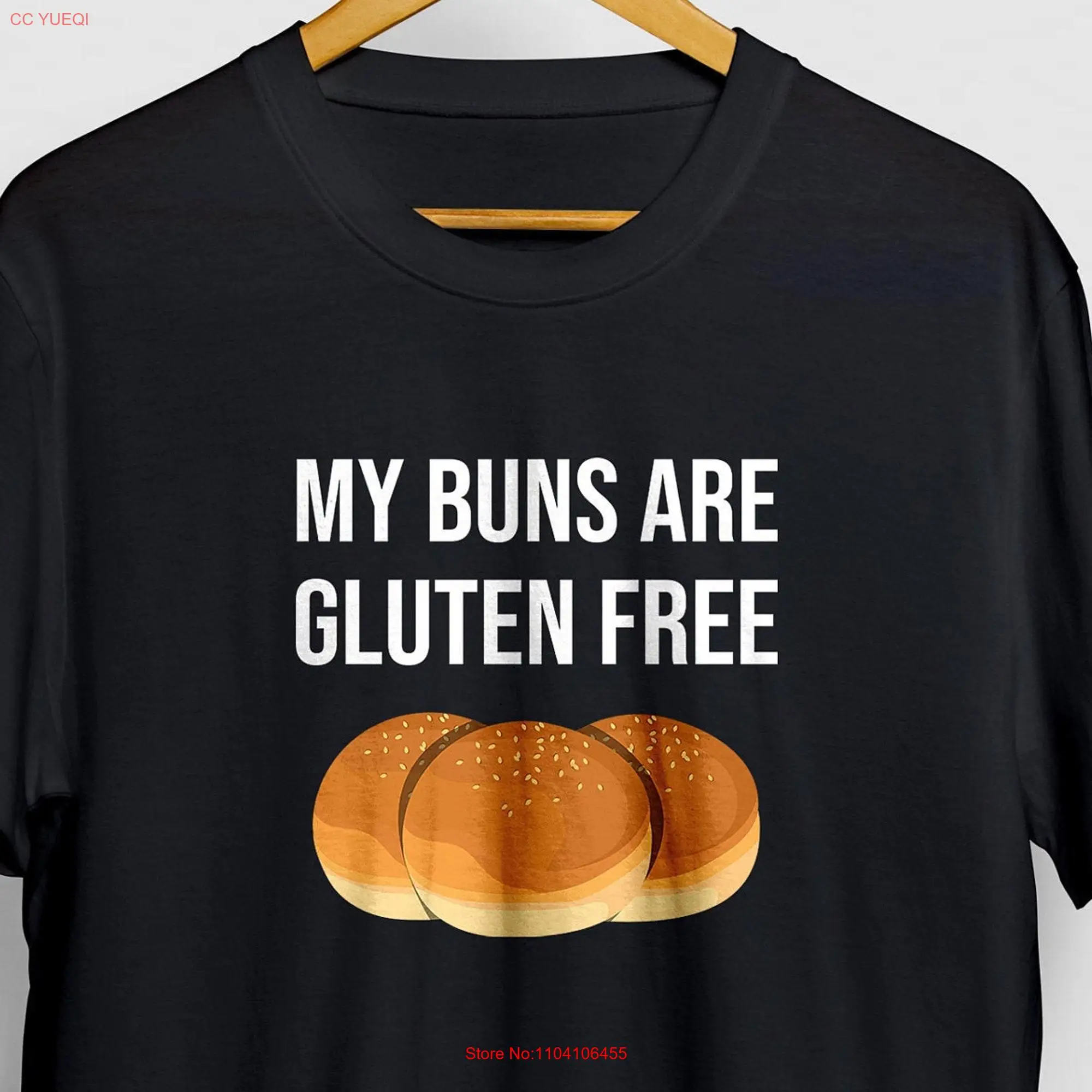 Gluten shirt Free My Buns Are Intolerance Celiac Disease Allergy T  long or short sleeves