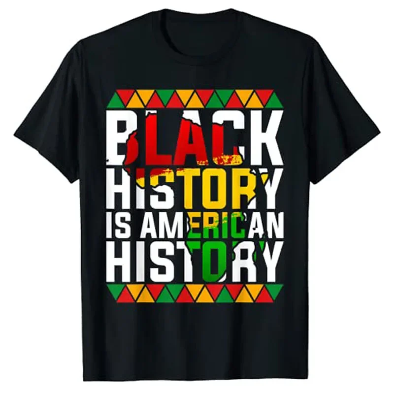 Black History Is American History Patriotic African-American T-Shirt Sayings Quote Cool Black Proud Melanin Afro Graphic Tee Top