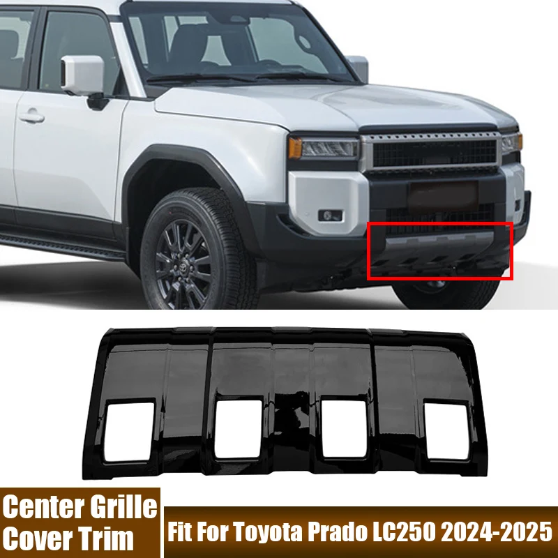 

Automobile Accessories Front Bumper Lower Guard Cover Center Grille Frame Grill Cover Trim Fit For Toyota Prado LC250 2024-2025