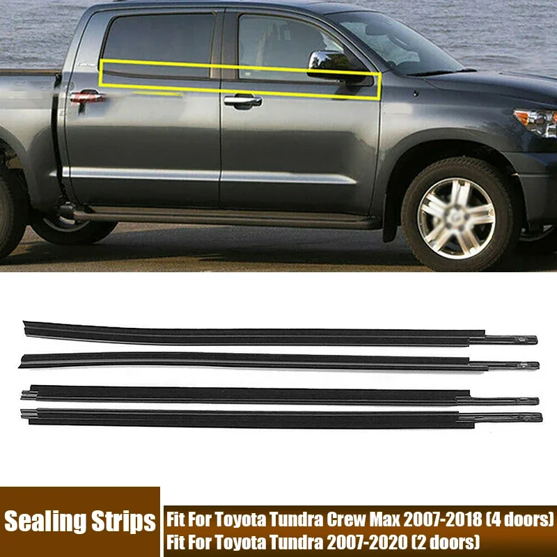 Car Window Weather Rubber Sealing Strips For Toyota Tundra Crew Max 2007-2018 (4 doors) For Toyota Tundra 2007-2020 (2 doors)