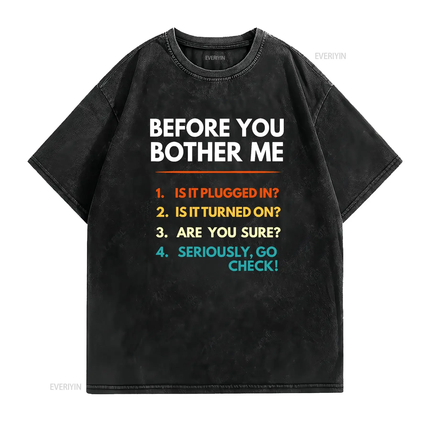 Before You Bother Me Tech Support Funny Computer IT Guy T Shirt vintage Washed homme Soft Slightly Top For Everyday Wear Casual