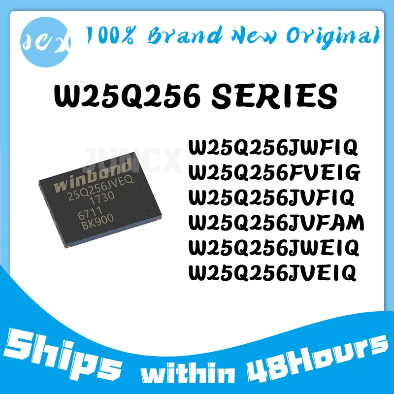 W25Q256JWFIQ W25Q256JVFAM W25Q256JVFIQ W25Q256JWEIQ W25Q256FVEIG W25Q256JVEIQ 25Q256JWFQ 25Q256JWEQ 25Q256FVEG 25Q256JVEQ Chip