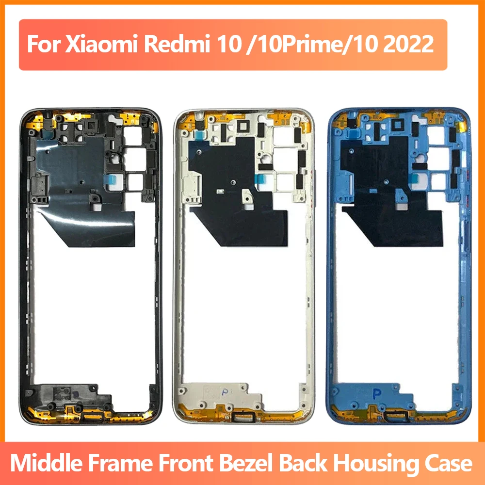 

For Xiaomi Redmi 10 Middle Frame Rear Bezel Plate Chassis Housing 10 Prime Back Frame Replacement Parts For Redmi 10 2022 Frame