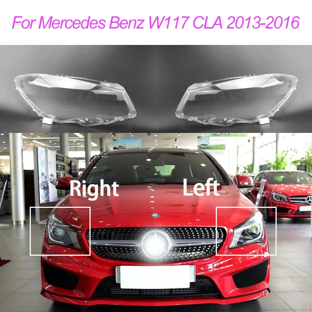 

Car Front Headlight Glass Cover For Mercedes Benz W117 CLA 2013 2014 2015 2016 Lens Cover Plexiglass Transparent Lamp Shell
