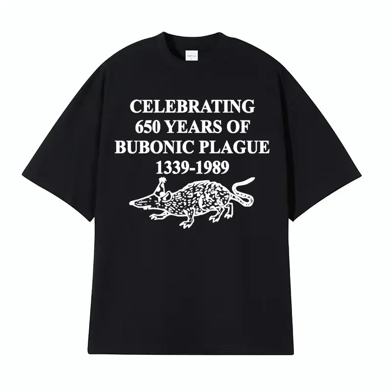 Celebrating 650 Years of Bubonic Plague Funny Meme Tshirt Men Women Fashion Gothic Clothes T Shirt Casual Oversized T-shirt Tops