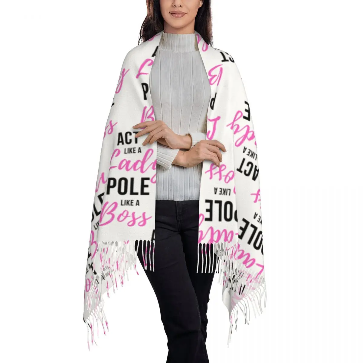 Act Like A Lady Pole Like A Boss Pole Dance Design Scarf Tassel Scarves Women Warm Shawls and Wraps Large Fall Winter Shawl Wrap