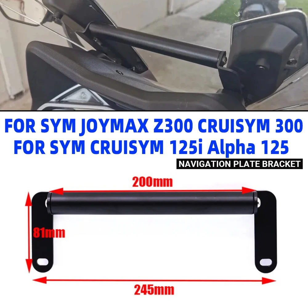 GPS Navigation Bracket Supporter Holder Phone Support Mount Adapter Stand For SYM CRUISYM 300 125i JOYMAX Z300 Z 300 Alpha 125