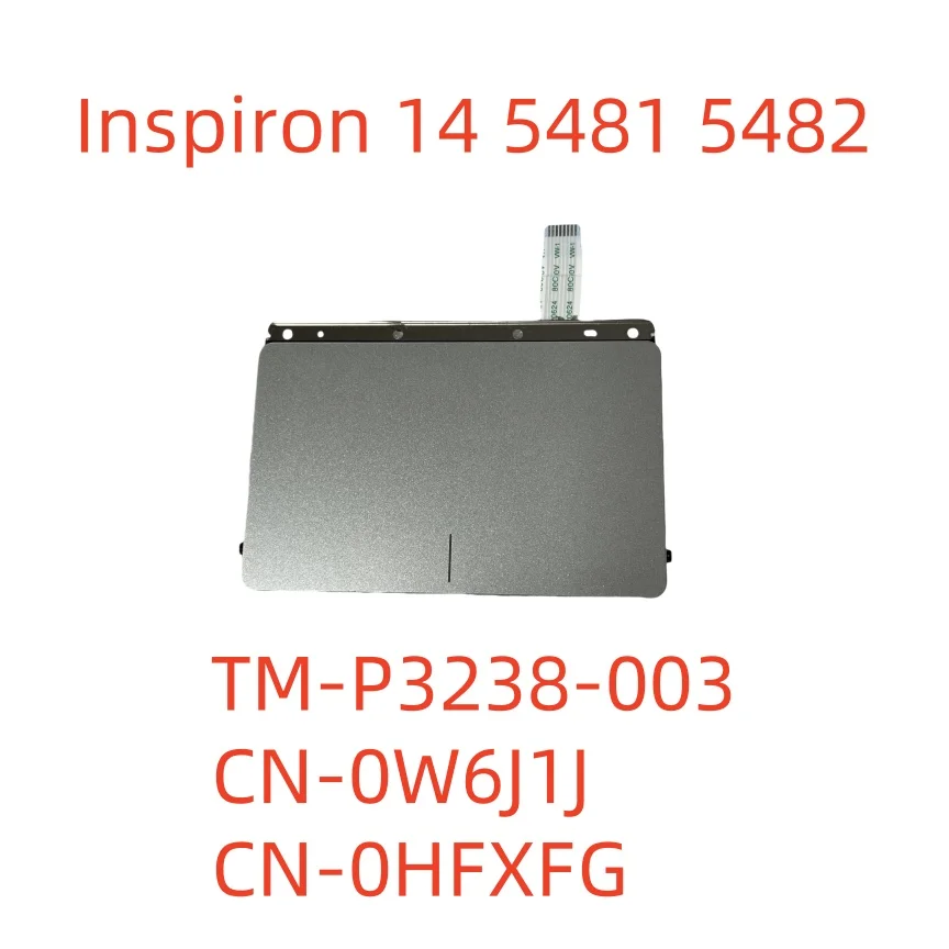 FOR Dell Inspiron 14 5481 5482  Touchpad TM-P3238-003 0W6J1J W6J1J 0HFXFG HFXFG Silver New