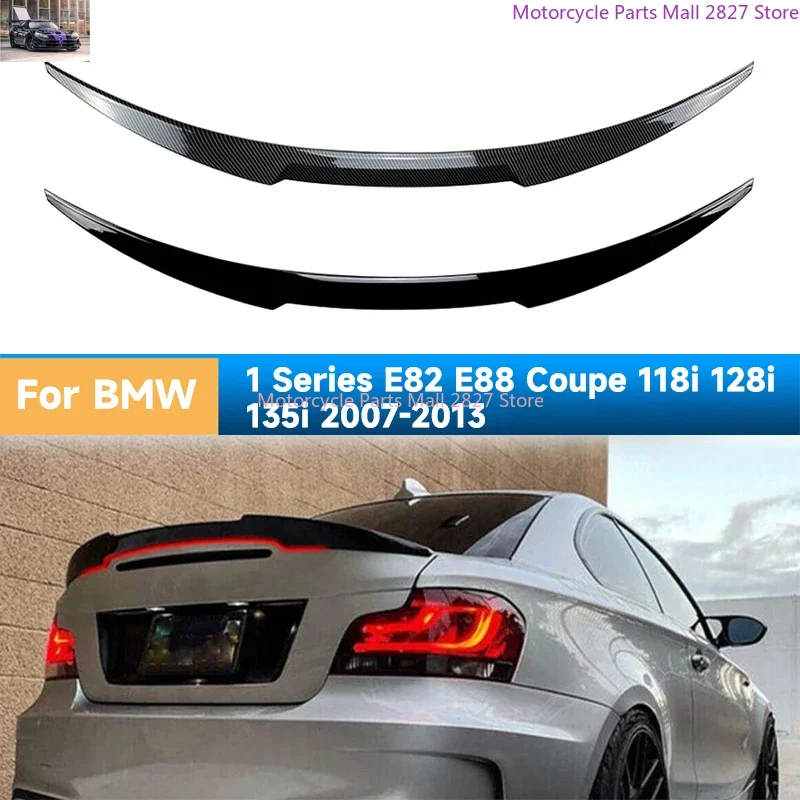 Car Rear Trunk Spoiler For BMW 1 Series E82 E88 Coupe 118i 128i 135i  2007 2008 2009 2010 2011 2012 2013 Rear Roof Spoiler Wing