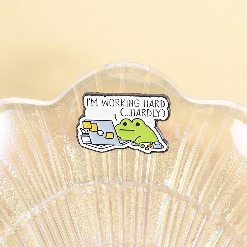 Cute I'm Working Hard Hardly Frog Pins Brooch Office Supplies Potato Chips Enamel Lapel Pin Accessory Collar Bag Hat Ornament
