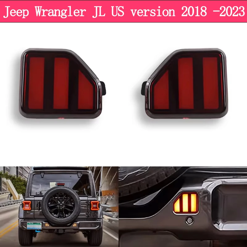 

2 PCS For Jeep Wrangler JL US version 2018 - 2023 Car Rear Fog Light Bumper Brake Light Reflector turn Signal