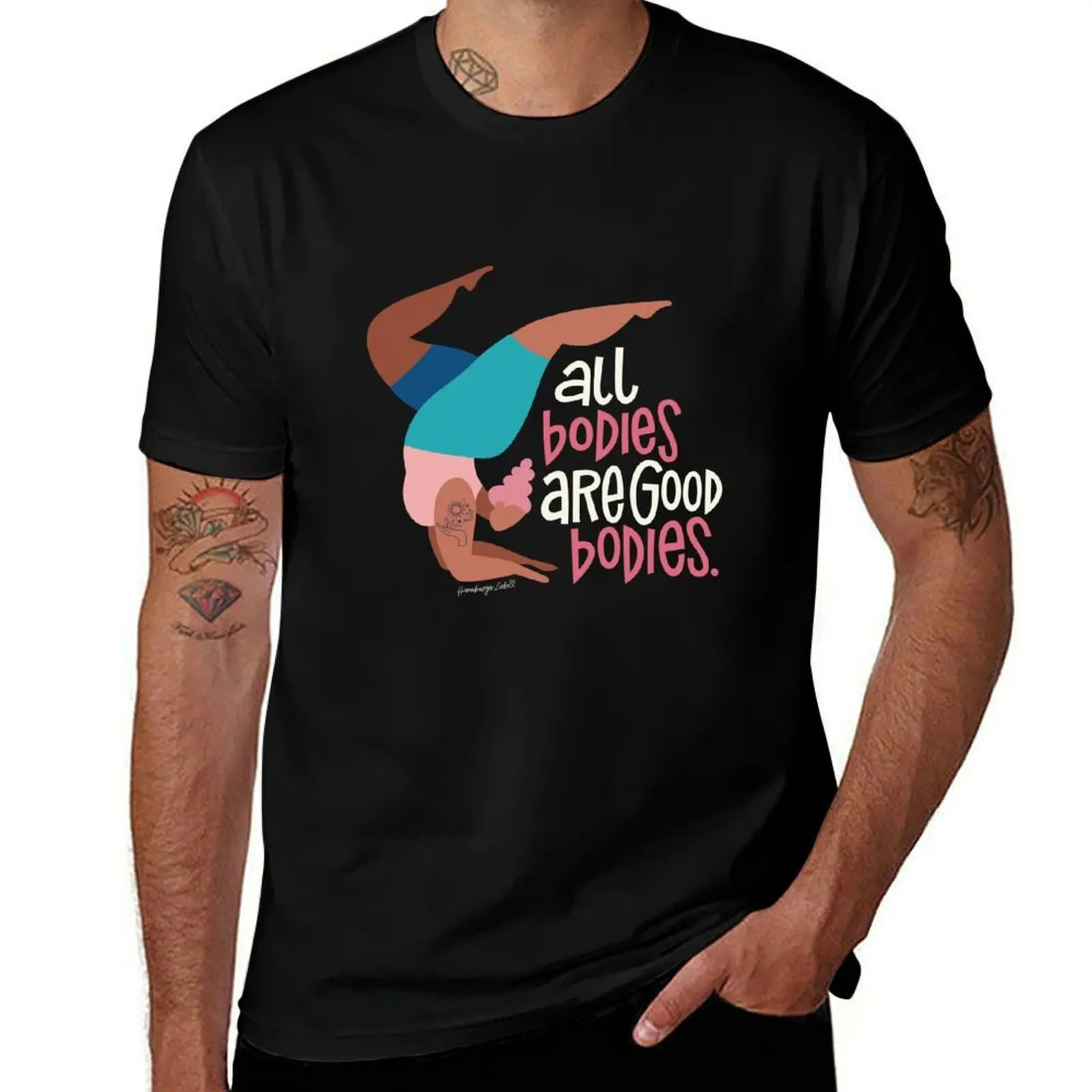 

All bodies are good bodies T-Shirt t shirts for man slim fit man t shirt summer T-Shirt