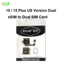 WYLIE-Tarjeta Dual ESim a Sim, 15 /15 Plus, versión estadounidense, 15Pro/15promax, con Cable de cinta de tarjeta Dual incorporado, novedad de 2023