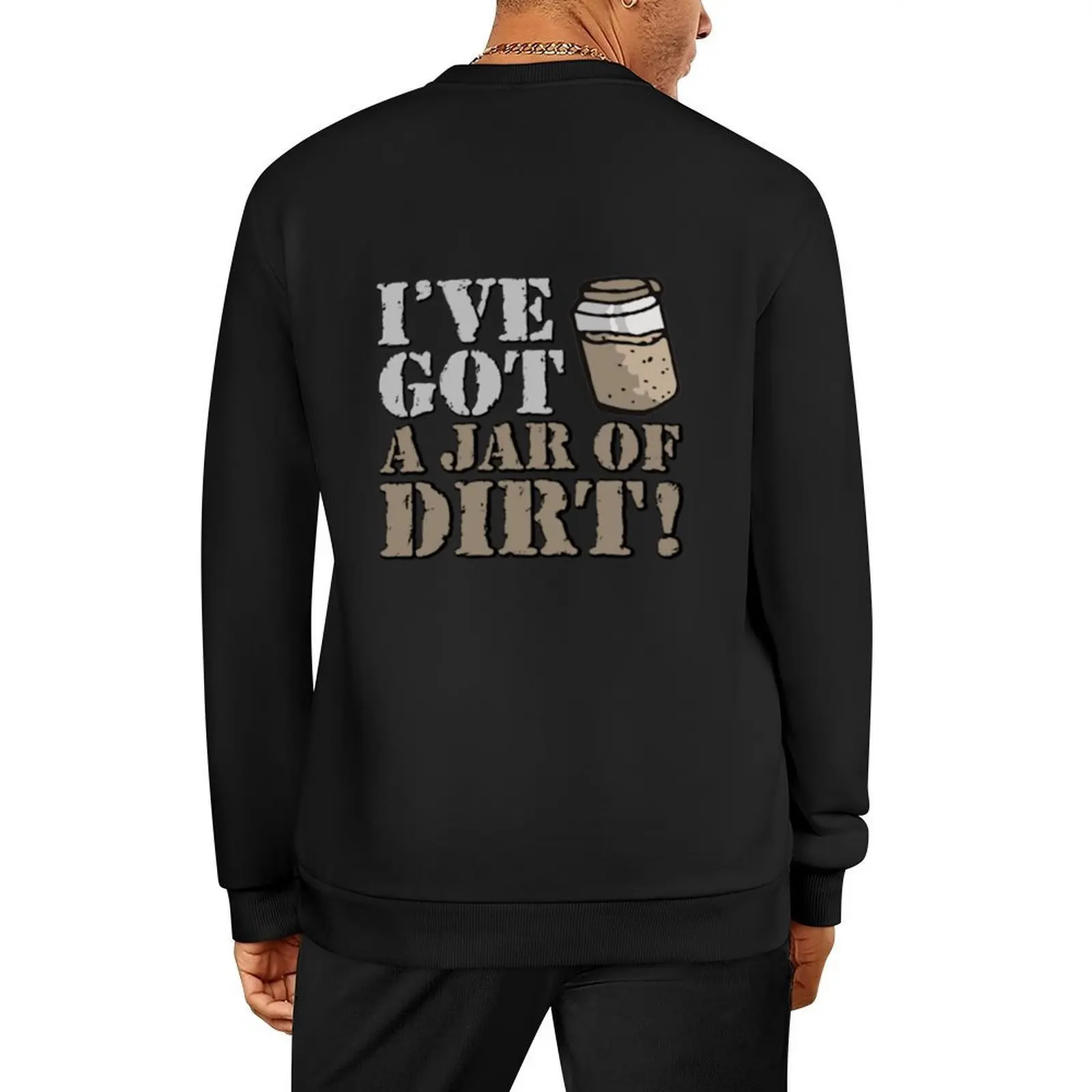 

I've Got A Jar Of Dirt Pirates Lovers Pullover korean clothes men clothing men wear graphic t shirts men sweatshirts