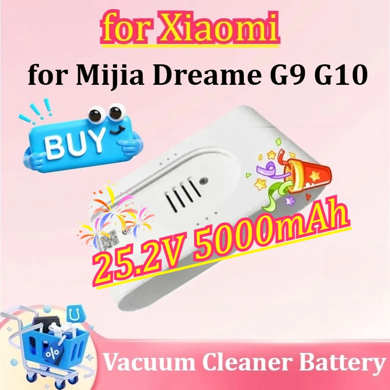 

Battery Pack for Xiaomi Mijia Dreame G9 G10 Wireless Vacuum Cleaner 25.2V 5000mAh New Rechargeable Lithium-Ion