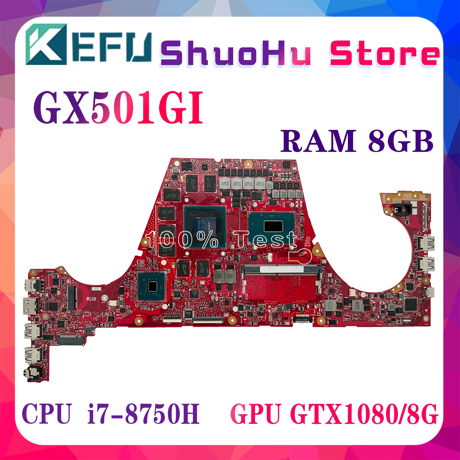 

KEFU GX501GI Laptop Motherboard For ASUS Zephyrus GX501G GX501VIK MAINboard CPU i7-8750H GTX1080-V8G 8GB/RAM 100% Working Well