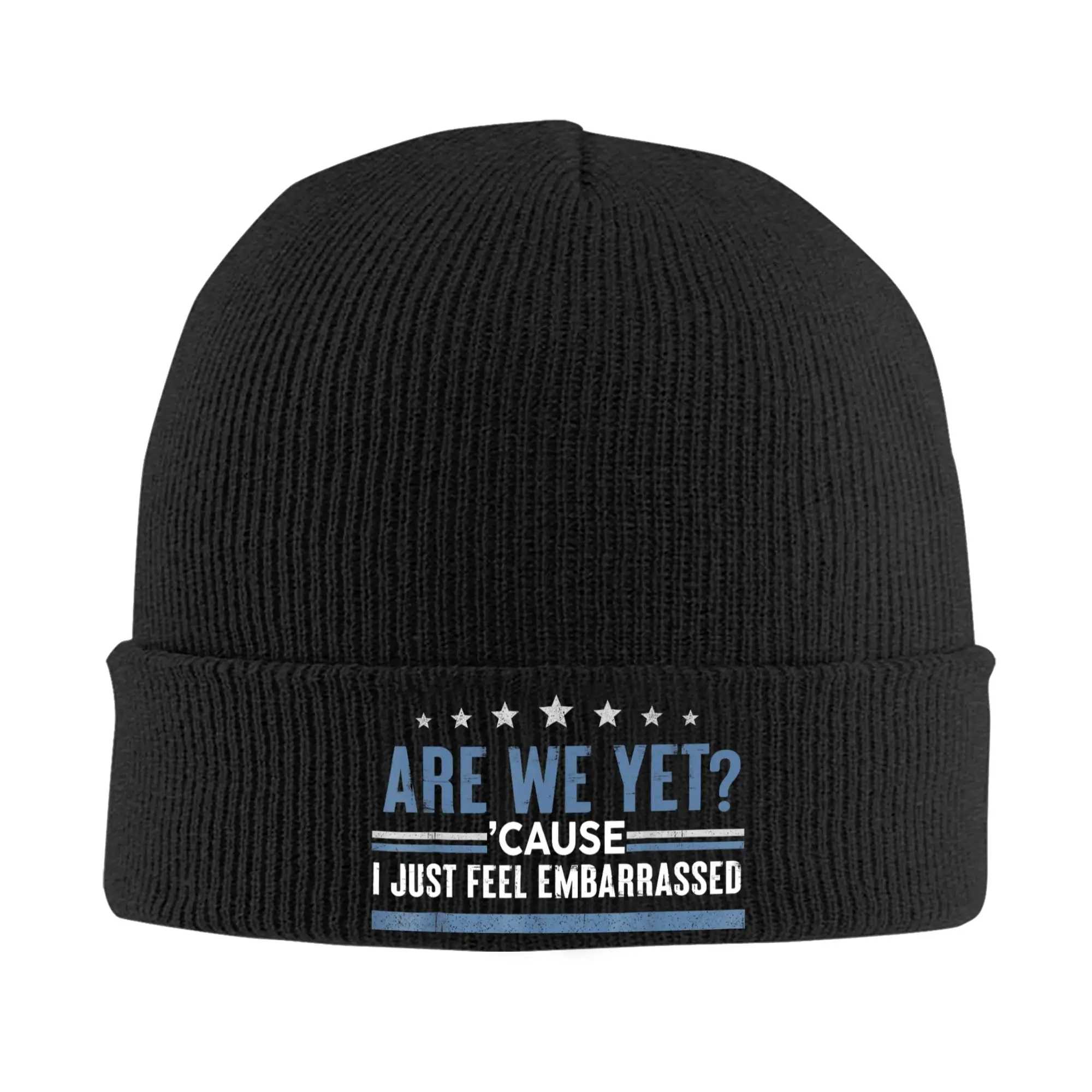 Are We Great Yet Cause I Just Feel Embarrassed Knitted Hats Autumn Winter Beanies Warm  Caps Female Male Acrylic Fashion Bonnet
