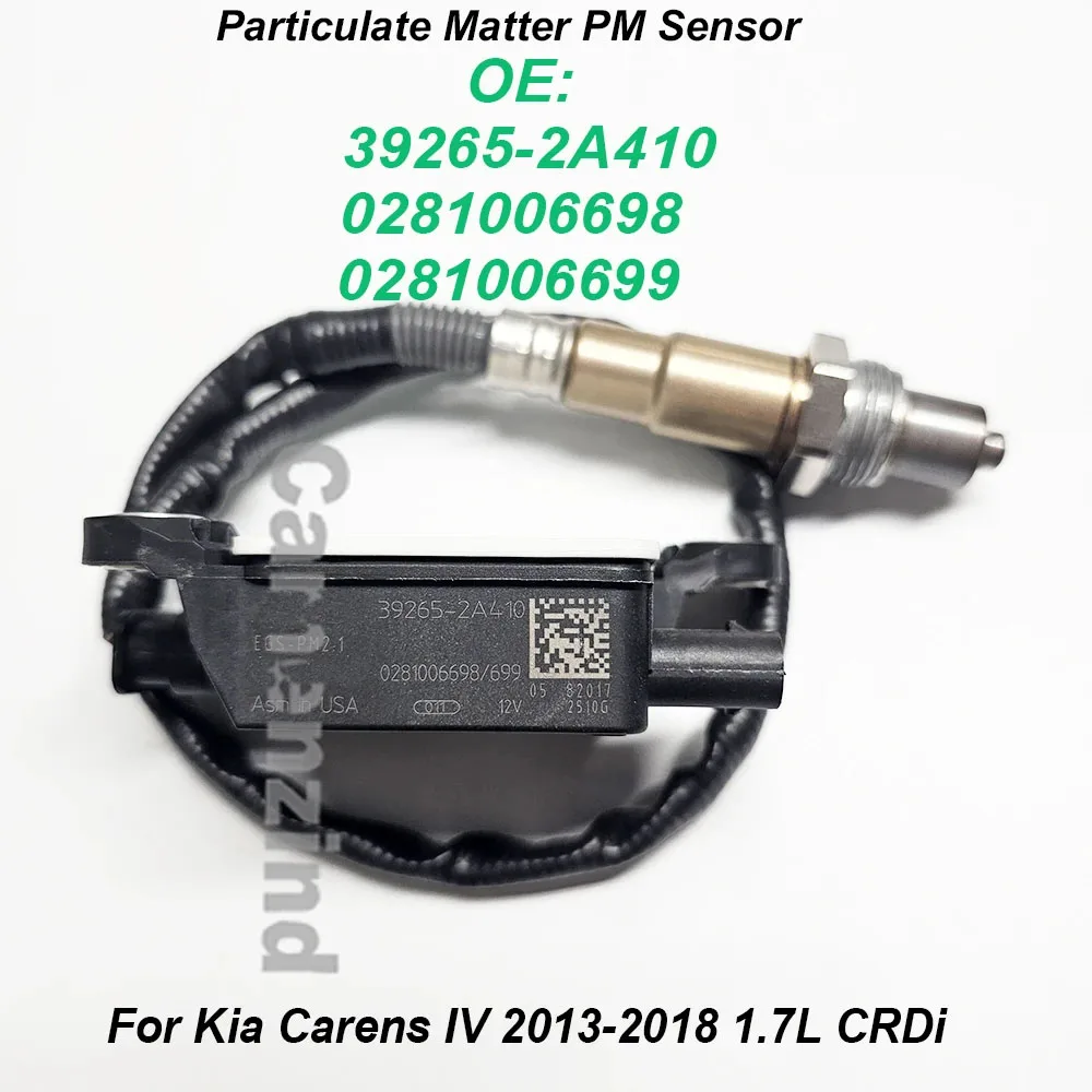 

39265-2A410 Particulate Matter PM Sensor 0281006698/699 For Kia Carens IV 2013-2018 1.7L CRDi 0281006698 0281006699 392652A410
