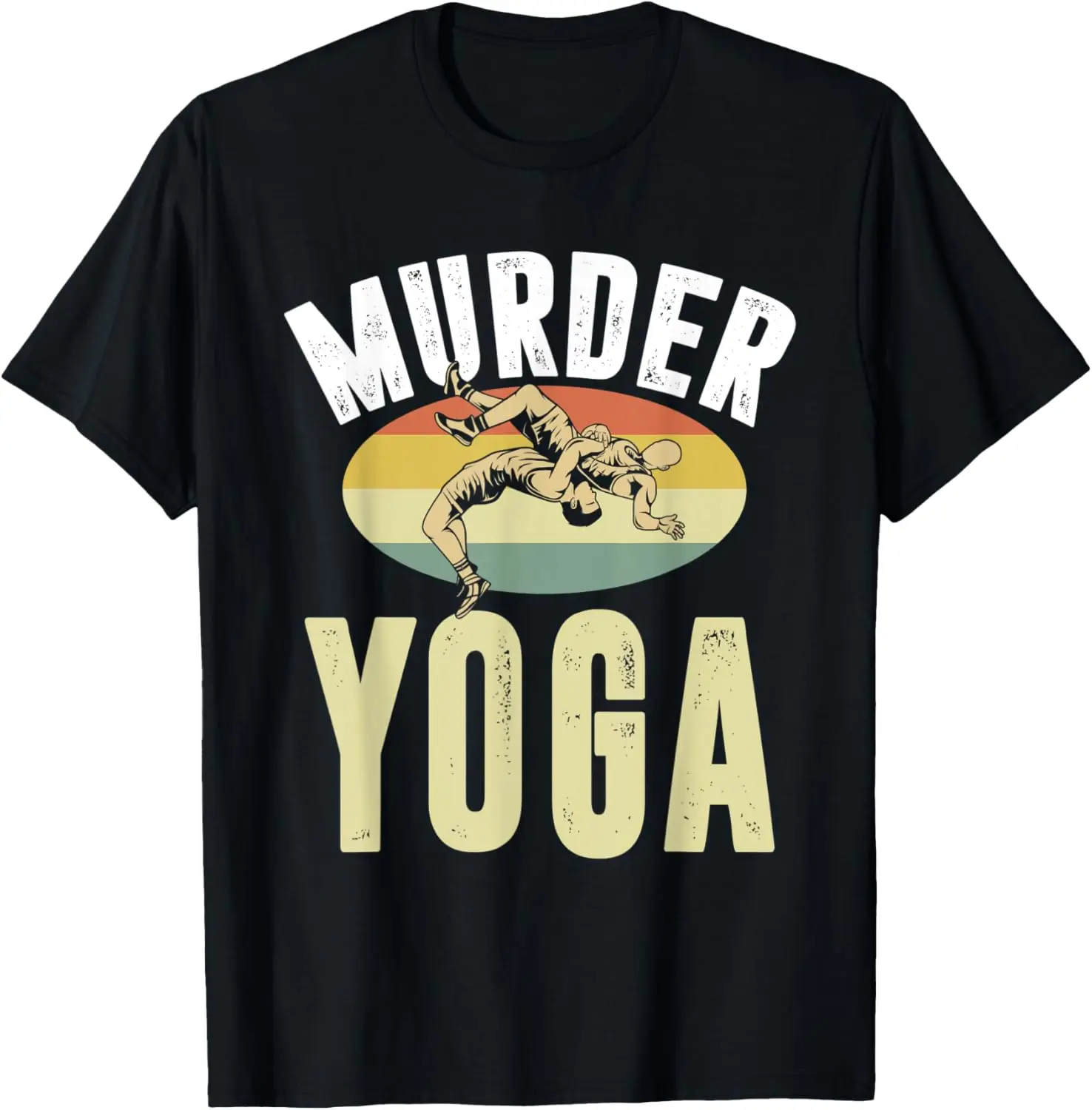 Funny Wrestling Murder Yoga T-Shirt