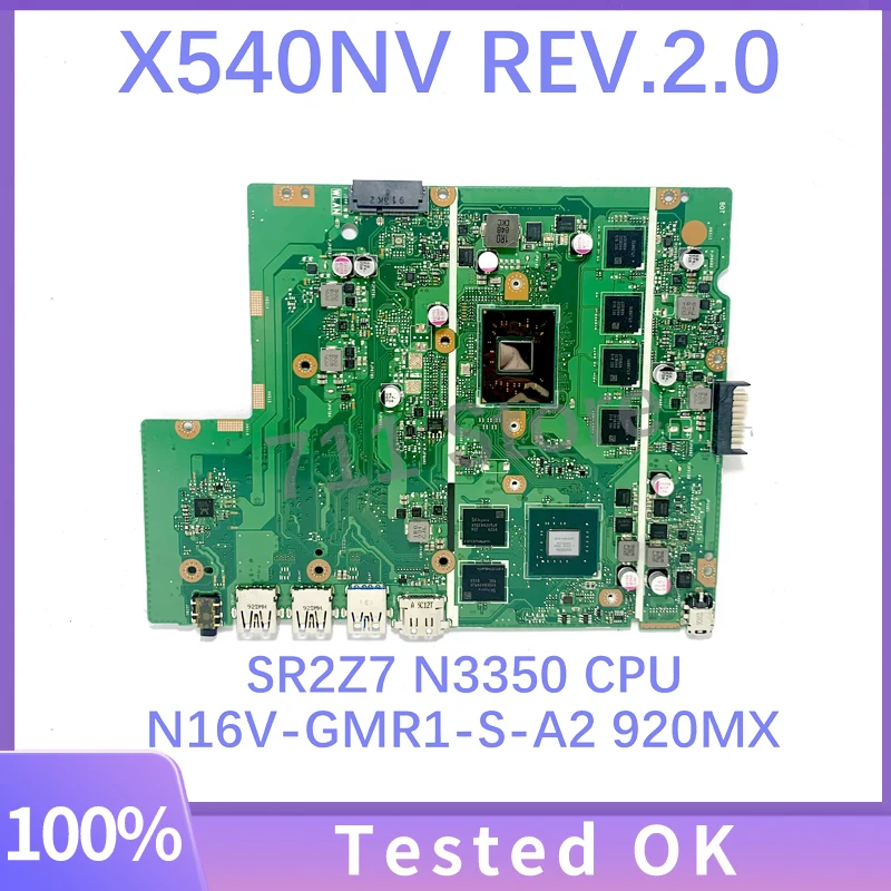 

X540NV REV.2.0 4G RAM Mainboard For ASUS X540NV Laptop Motherboard With SR2Z7 N3350 CPU N16V-GMR1-S-A2 920MX 100% Full Tested OK