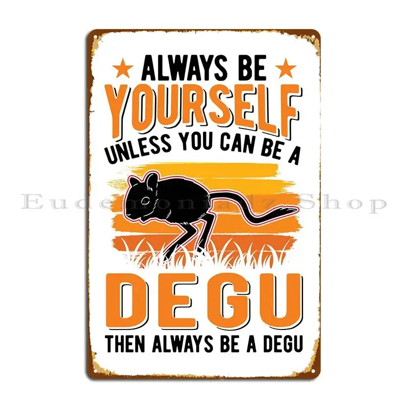 Degu Keeper Metal Sign Decoration Party Create Printed Club Tin Sign Poster