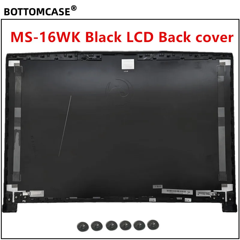 

New For BOTTOMCASE® Bravo 15 MS-16WK Laptop LCD Back Cover/Front Bezel cover /Bottom Base Cover Lower Case 3076WKA212 3076R1B212