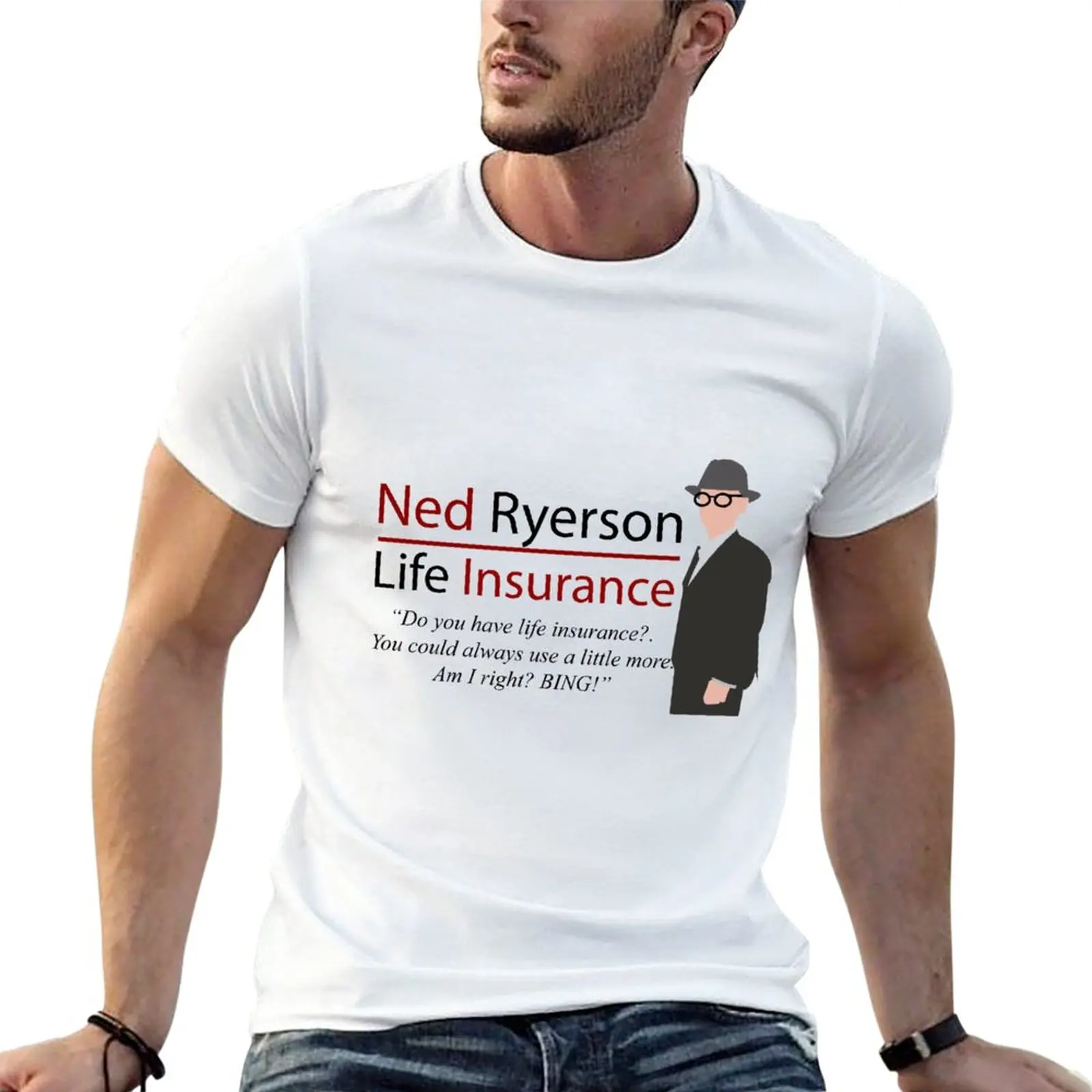 

New Ned Ryerson Life Insurance. Groundhog Day T-Shirt summer shirt kawaii clothes oversizeds men t shirt
