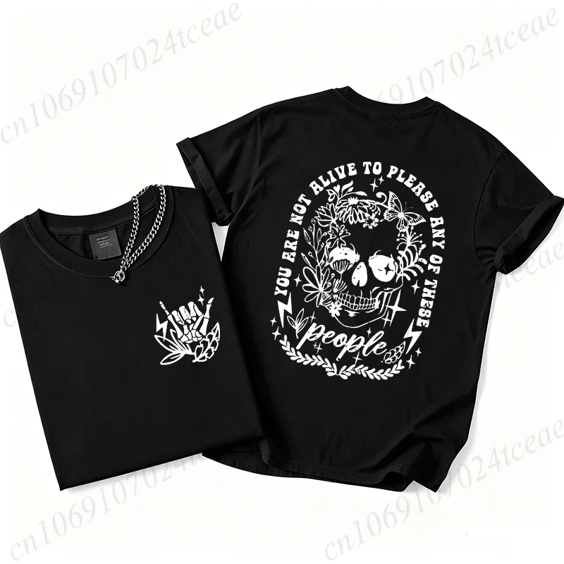 You Are Not Alive To Please Any of These People Shirt,funny Skeleton T-Shirt,Sarcastic Shirt,short Sleeve T-Shirts for Women Men