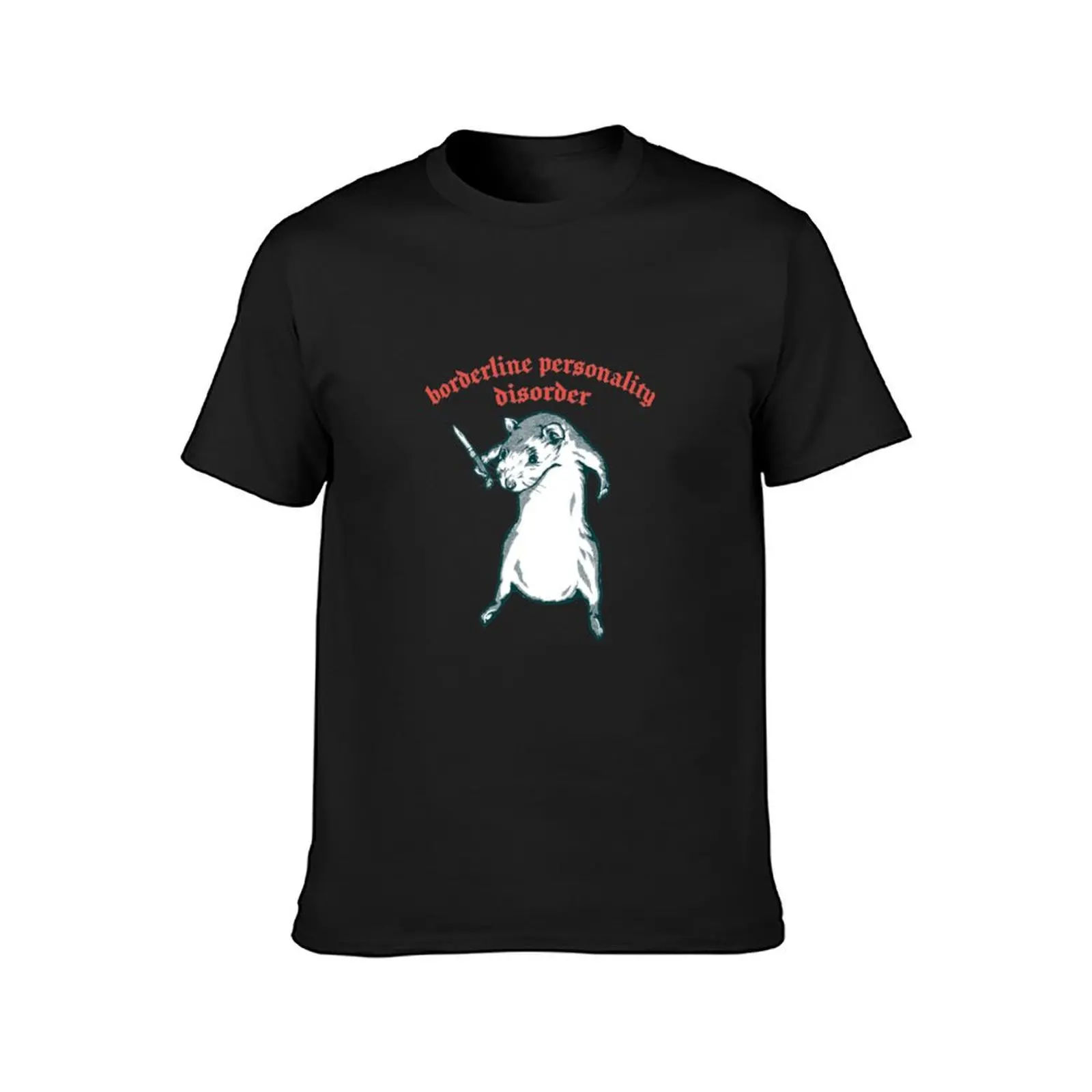 Borderline Personality Disorder T-Shirt hippie clothes plain animal prinfor boys boys whites fruit of the loom mens t shirts