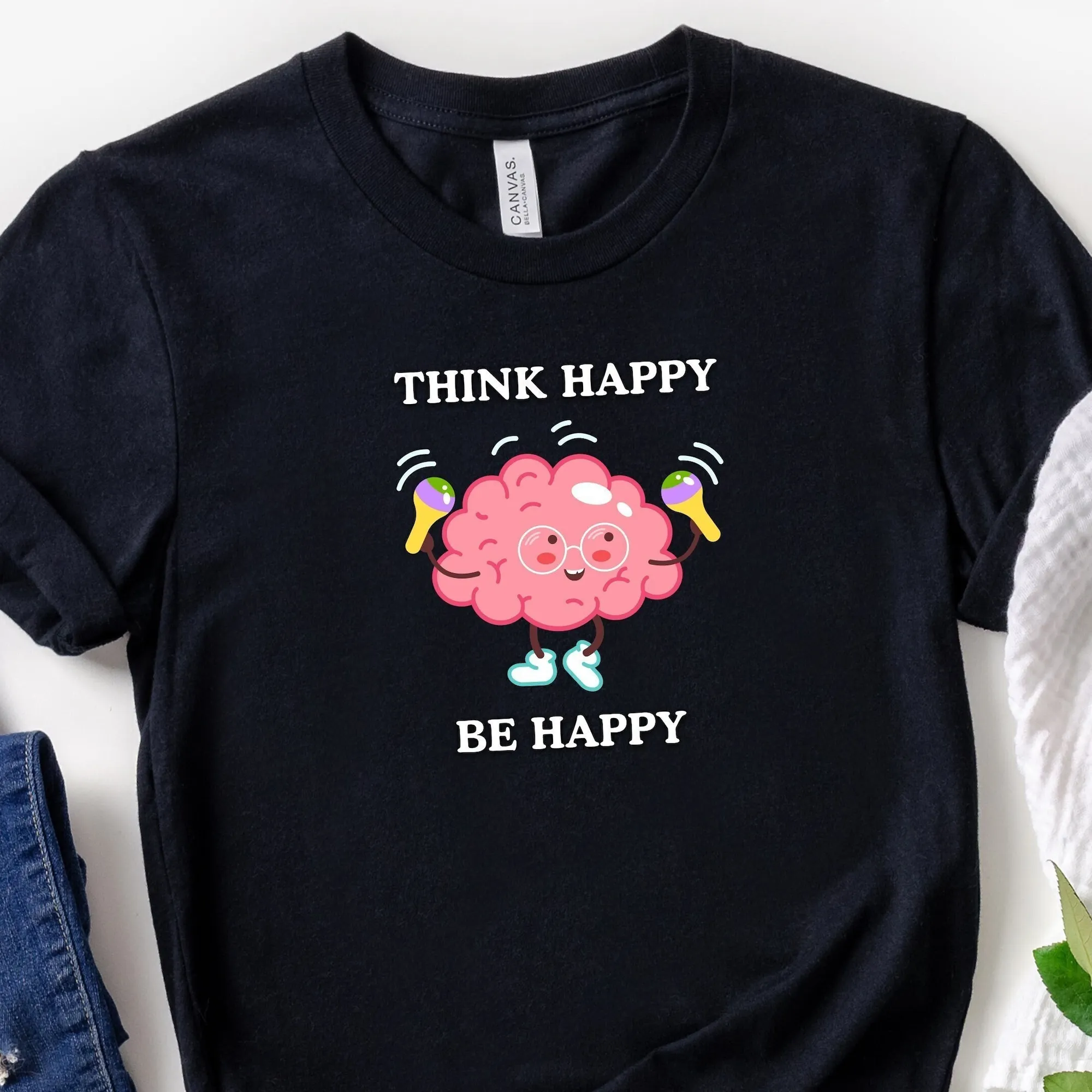 Think Happy Be T Shirt Mental Health Positive Psychiatrist Mindfulness Inspirational Therapy Therapist Psychologist