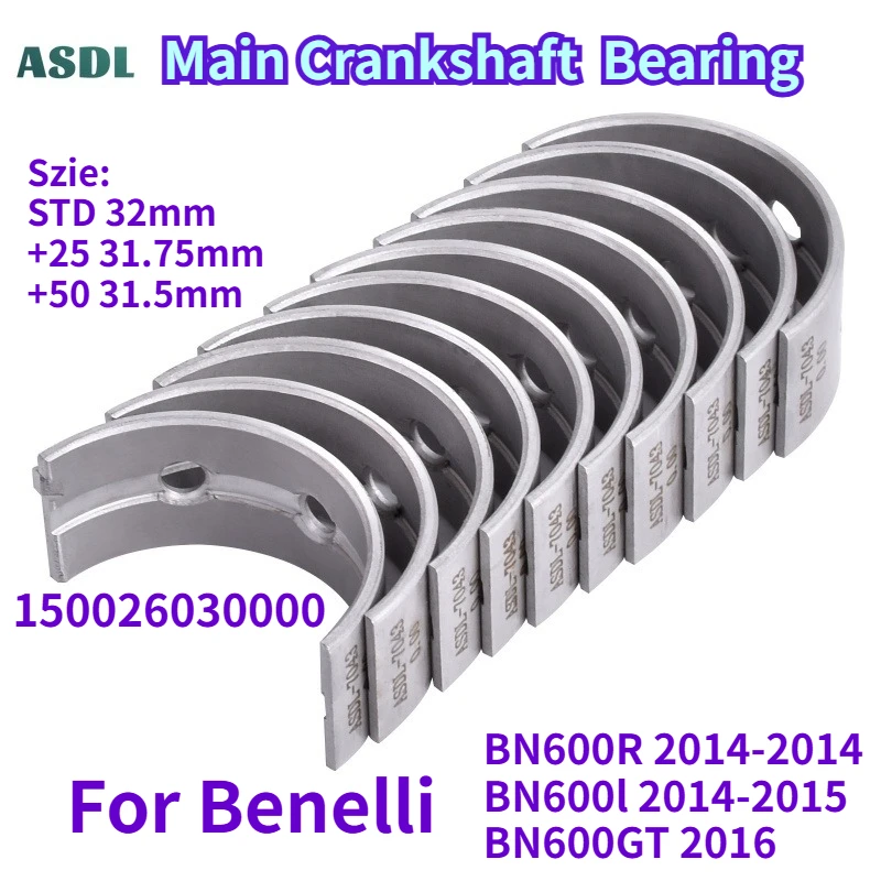 

150026030000 STD~+50 32mm ~ 31.5mm for Benelli BN600R BN600l BN600GT Motorcycle Main Crankshaft Bearing BN 600 2014 2015 2016