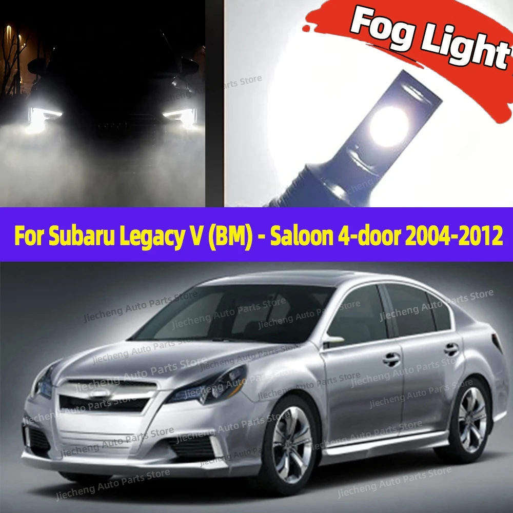 2PCS Energy saving Led Fog Light Bulb 6000K White Lamp For Subaru Legacy V Saloon 4door 2004-2012 2008 2009 2010 2011 2012 2013